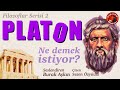 PLATON - Ne Demek İstiyor? - Filozoflar Serisi 2