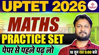 UPTET MATHS CLASSES 2026 | UPTET MATHS PRACTICE SET CLASS | UPTET MATHS 2026 | UPTET MATHS PAPER 1