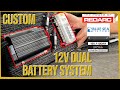 Dual Battery Setup | Custom 12 Volt