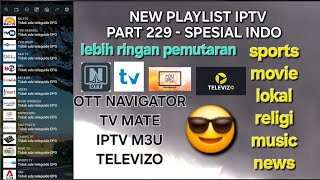 Download lagu UPDATE PLAYLIST IPTV - OTT NAVIGATOR, TV MATE , & IPTV M3U SPESIAL CHANEL INDONESIA (part229)