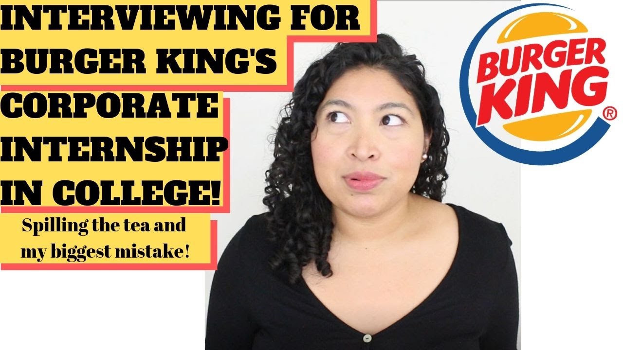 Burger King Corporate Internship Interview Experience & My Biggest Mistake!