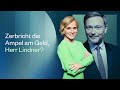 Zerbricht die ampel am geld herr lindner  caren miosga