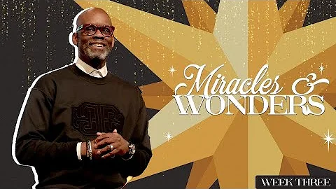 Miracles and Wonders, Week 3 | Pastor Jeffrey Smit...