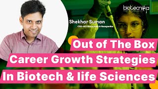 Out Of The Box Career Growth Strategies in Biotech & Life Science
