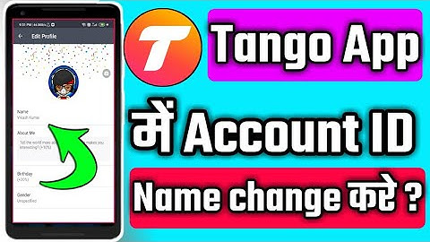 how to change nickname on Tango app || Tango App main account name Kaise change Karen !!