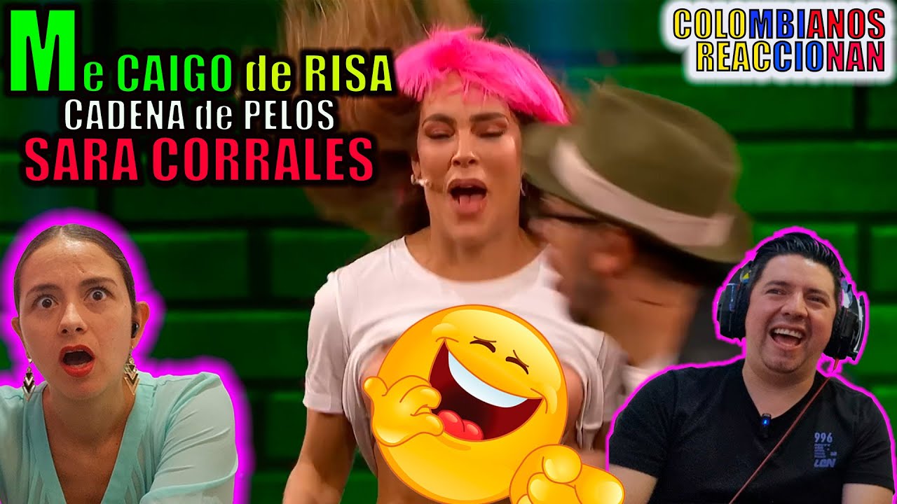 Humor MEXICANO | Me CAIGO de RISA - CADENA de PELOS | SARA CORRALES mostró más de la CUENTA
