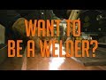 How to Get into Welding