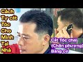 Tự Xử, Chia Sẻ, Cách Tự Cắt Tóc Cho Mình, Kiểu Tóc Chải(chân phương) NTN | Change your own hairstyle