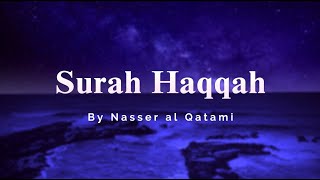 EMOTIONAL RECITATION || Surah Haqqah 1-37 || by Nasser Al Qatami || English Translation || (4K)