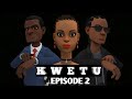 KWETU EPISODE 2 KWETU EPISODE 2