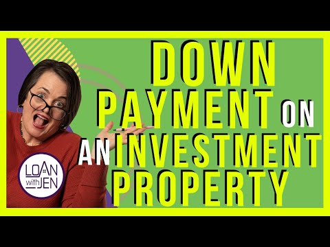 How Much Down Payment On An Investment Property?