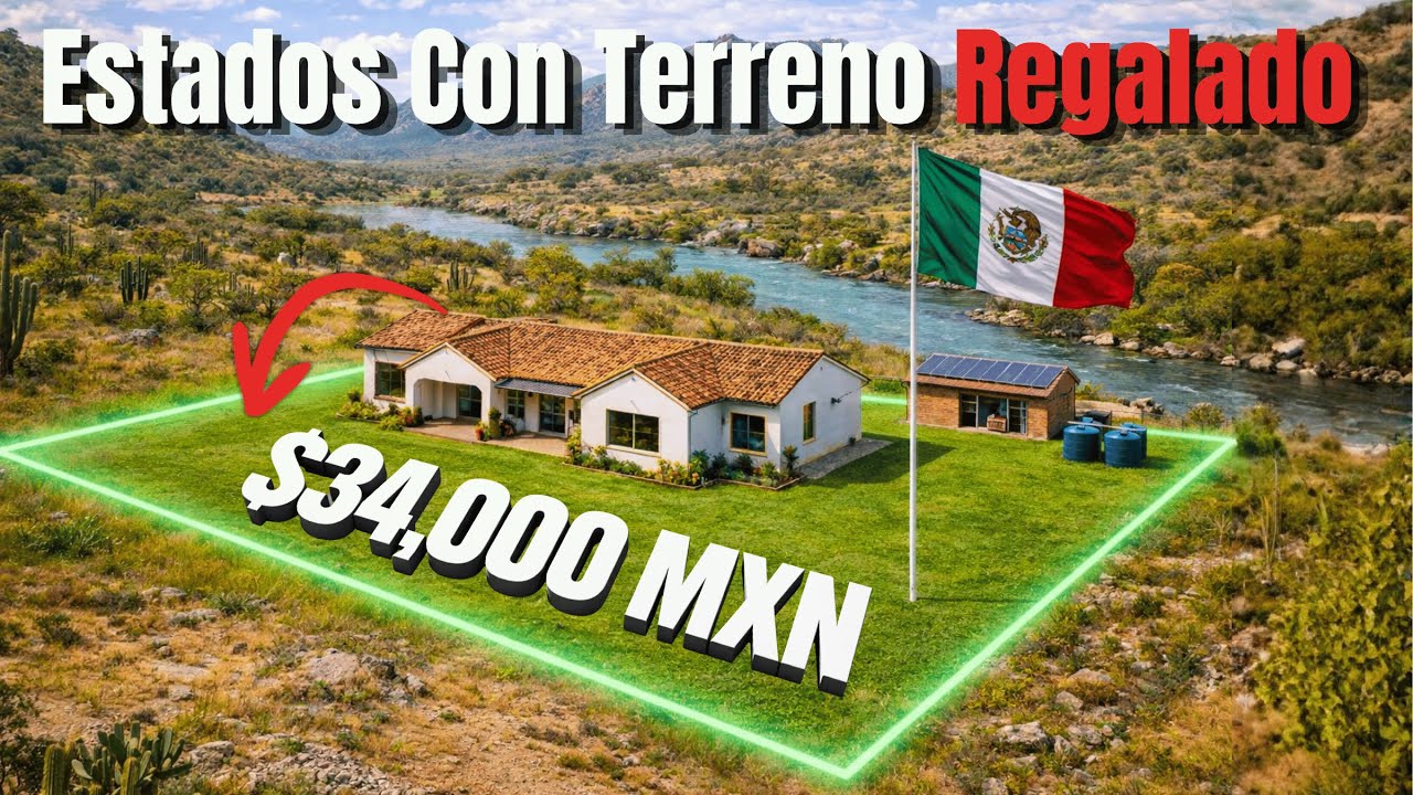 5 Estados de México Donde el Terreno Está Ridículamente Barato [2026]