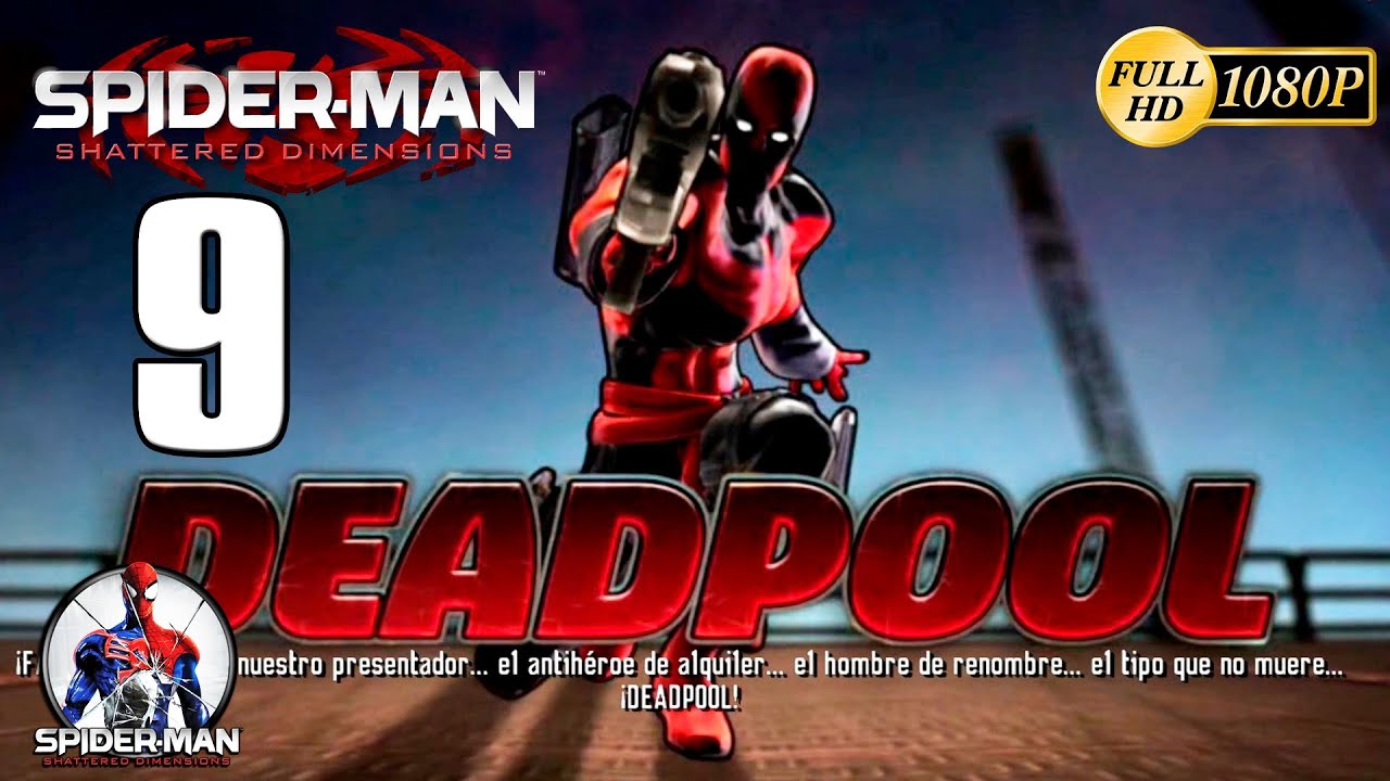 Spiderman Shattered Dimensions Deadpool vs Ultimate Spiderman Walkthrough Parte 9 Gameplay Español