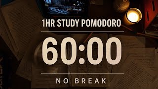 1 Hour Study Pomodoro ⏱️ No Break | Deep Focus Study Session 📚