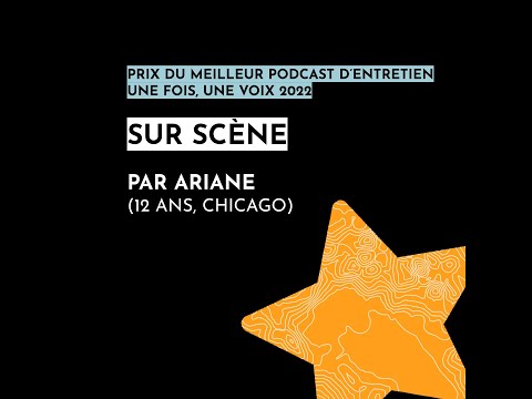 Sur scène, un podcast d'Ariane