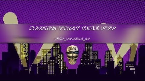 XCOM2: First time PvP