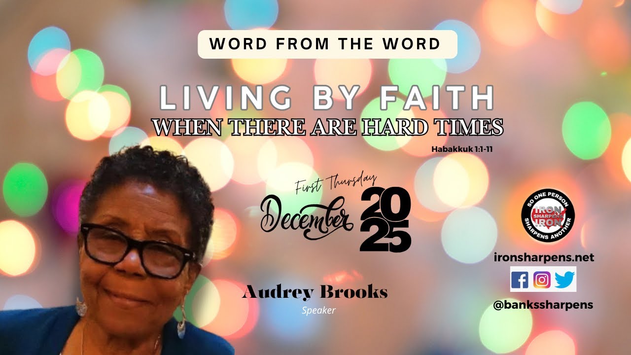 Living By Faith When There Are Hard Times - First Thursdays With Audrey