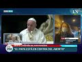 Aborto: el tuit del papa Francisco antes del debate en el Senado