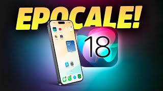 iOS 18: UNA SVOLTA EPOCALE... MA CHE POTREBBE NON PIACERVI!