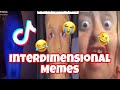 Interdimensional Memes | Tiktok Compilation 2021 😂