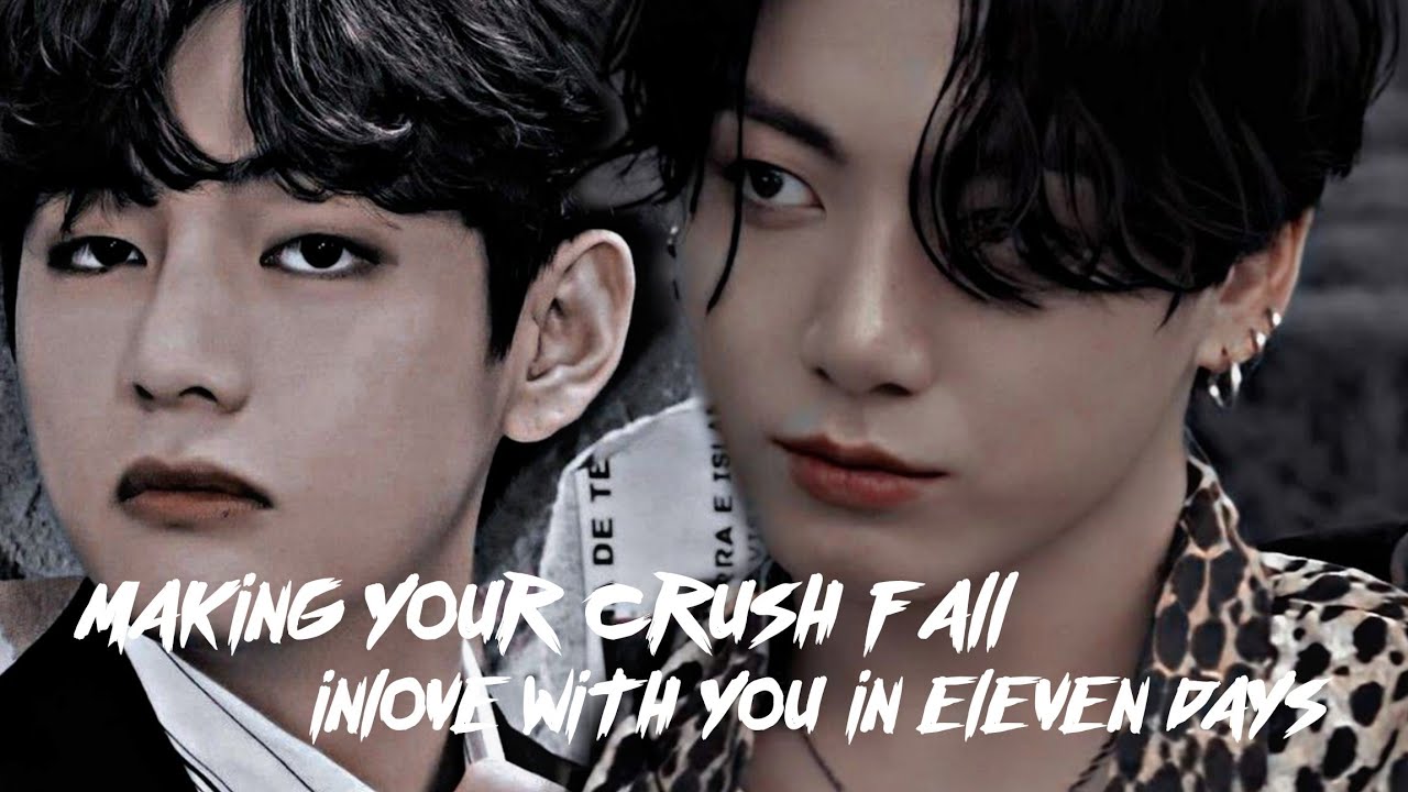 | ᴍᴀᴋɪɴɢ ʏᴏᴜʀ ᴄʀᴜsʜ ғᴀʟʟ ɪɴ ʟᴏᴠᴇ ᴡɪᴛʜ ʏᴏᴜ ɪɴ 11 ᴅᴀʏs || 𝐓𝐚𝐞𝐤𝗼𝗼𝐤 𝐟𝐟 2/2
