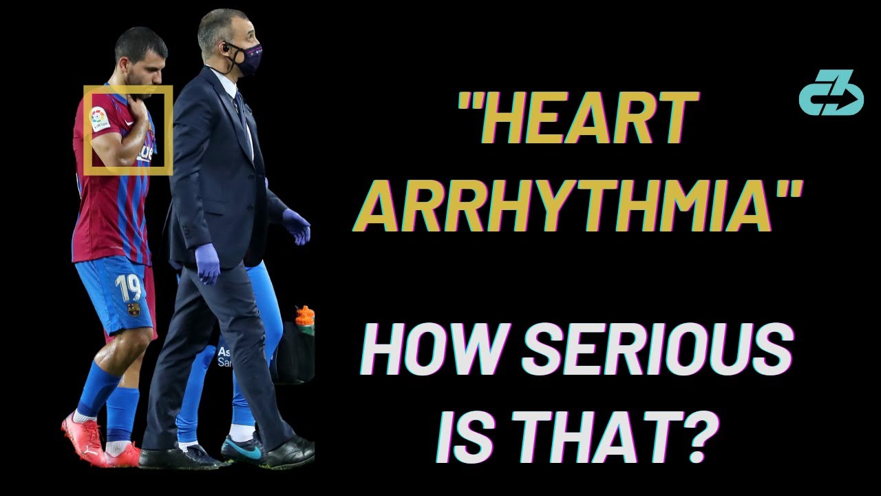 Explained: Sergio Aguero Heart Condition (Arrhythmia) | Career-Altering?