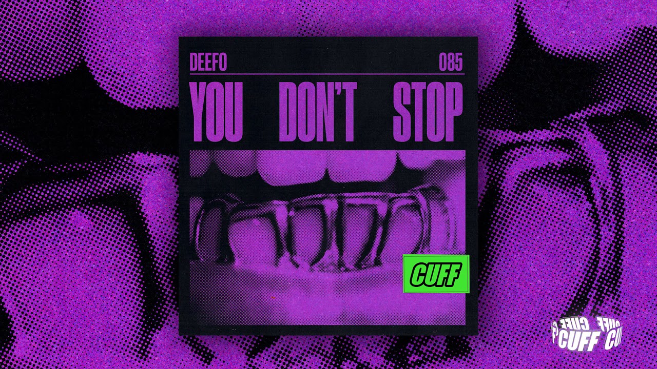 CUFF085 Deefo - You Don't Stop (Original Mix) [CUFF] Official