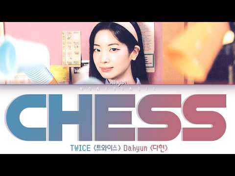 TWICE (트와이스) – CHESS (DAHYUN) Lyrics (Color Coded Eng)