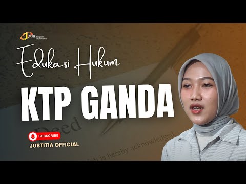EDUKASI HUKUM | KTP Ganda