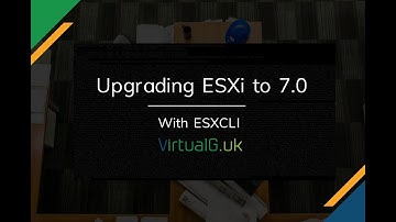 Upgrade VMware ESXi to 7.0 with CLI - VirtualG.UK