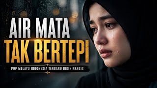 ENDLESS TEARS | LATEST INDONESIAN MALAY POP 2026 | SADDEST TEAR-JERKER SLOW ROCK