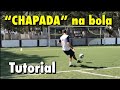 20 tutorial chapada nos dois cantos  treino de futebol