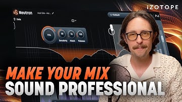 5 ways to take your mix from amateur to professional | iZotope