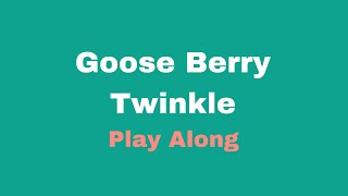 Play Along - Full song ( Twinkle with Gooseberry)