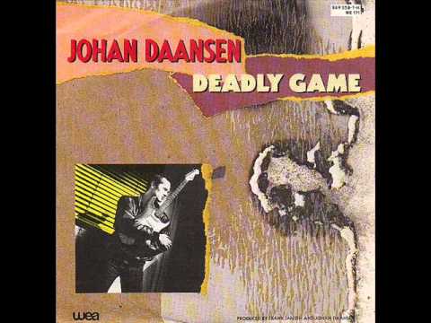 Johan Daansen — Johan Daansen - Deadly Game