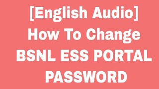 How To Change BSNL ESS Password - English Audio screenshot 4