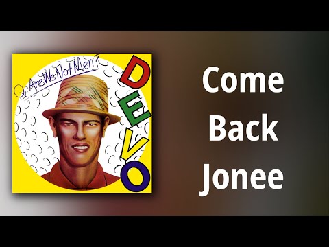 Devo // Come Back Jonee