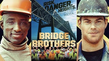 Bridge Brothers (2017) Documentary Trailer - American Bridge Painter Life - Dangerous and Dirty Jobs