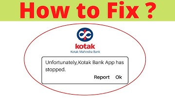 Unfortunately,Kotak Bank Has Stopped Error in Android - App Not Open Problem | AllTechapple