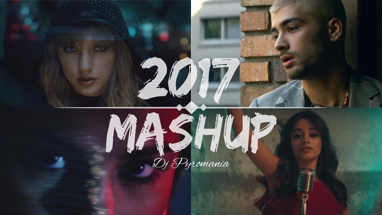 Pop Songs World 2017   Mashup Dj Pyromania