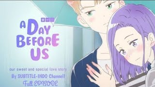 Film Animasi Romantis Korea - A day Before Us | Season 1 By Subtitleindo✓
