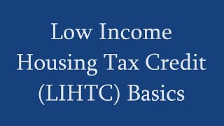 Low Income Housing Tax Credit (LIHTC) Basics & How to Get Started