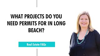 What Projects Do You Need Permits For in Long Beach?