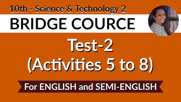 10th Std | Science 1 | Bridge Course - Test on Activities 5 to 8