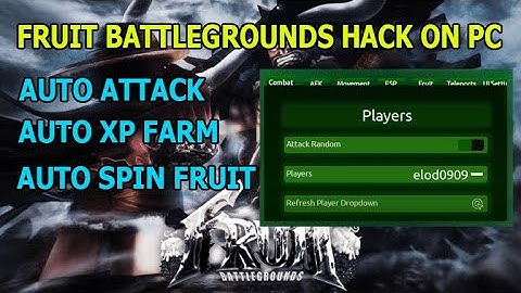 FRUIT BATTLEGROUNDS | HACK/SCRIPT | AUTO ATTACK , AUTO SPIN , AUTO XP FARM ON PC *PASTEBIN*