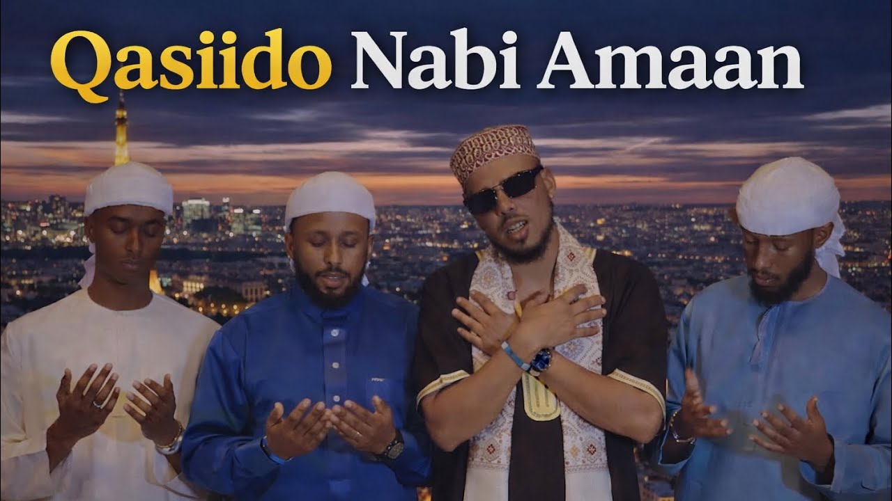 Qasiido Nabi Amaan Ah Akram Adan 2026 4K 