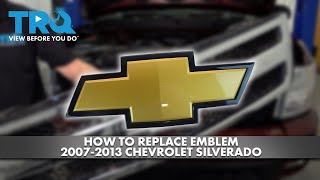 How to Replace Emblem 2007-2013 Chevrolet Silverado