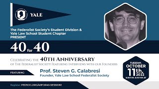 [LIVE] 40 for 40: Yale (featuring Prof. Steven G. Calabresi)