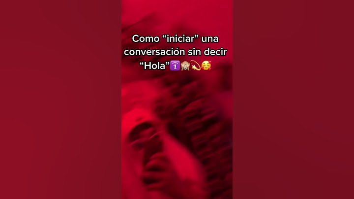 COMO “INICIAR” UNA CONVERSACIÓN SIN DECIR “HOLA” #fypシ #shortsviral #youtubeshorts #viralshorts
