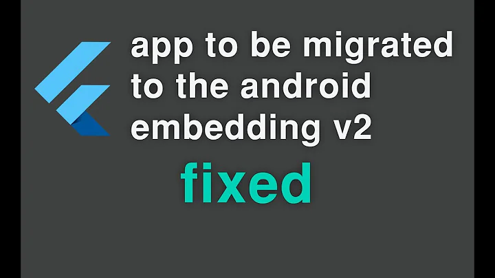 Fix app to be migrated to the android embedding v2 in flutter | flutter app migration